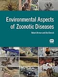 Environmental aspects of zoonotic diseases