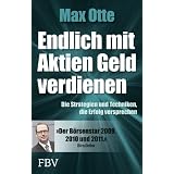 Endlich mit Aktien Geld verdienen: Die Strategien und Techniken, die Erfolg versprechenvon "Max Otte"