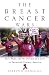 The Breast Cancer Wars: Hope, Fear, and the Pursuit of a Cure in Twentieth-Century America
