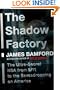 The Shadow Factory: The Ultra-Secret NSA from 9/11 to the Eavesdropping on America