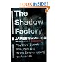 The Shadow Factory: The Ultra-Secret NSA from 9/11 to the Eavesdropping on America