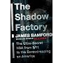 The Shadow Factory: The Ultra-Secret NSA from 9/11 to the Eavesdropping on America