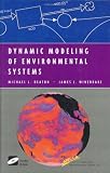 Dynamic Modeling of Environmental Systems (Modeling Dynamic Systems)