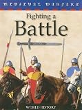 Books : Fighting a Battle (Medieval Warfare)