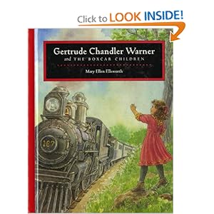 Gertrude Chandler Warner and The Boxcar Children - Mary Ellen Ellsworth