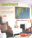 Apartment living : stylish decorating ideas for flats and lofts