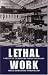 Lethal Work: A History of the Asbestos Tragedy in Scotland