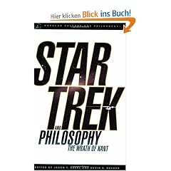 Star Trek and Philosophy: The Wrath of Kant (Popular Culture and Philosophy)