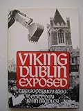 Viking Dublin exposed : the Wood Quay saga