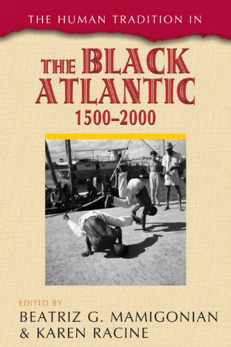 The Human Tradition in the Black Atlantic, 1500-2000 (The Human Tradition around the World series)