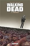 Acheter le livre Walking Dead, Tome 17 : Terrifiant