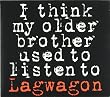 I Think My Older Brother Used To Listen