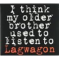 I Think My Older Brother Used To Listen