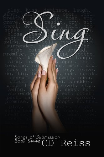 Sing (Songs of Submission #7) by CD Reiss