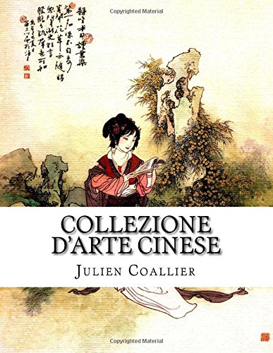 Collezione d'Arte Cinese (Italian Edition)