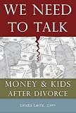 We Need to Talk: Money & Kids After Divorce