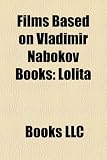 Films Based on Vladimir Nabokov Books (Study Guide) (Study Guide): The Luzhin Defence, Lolita, Despair