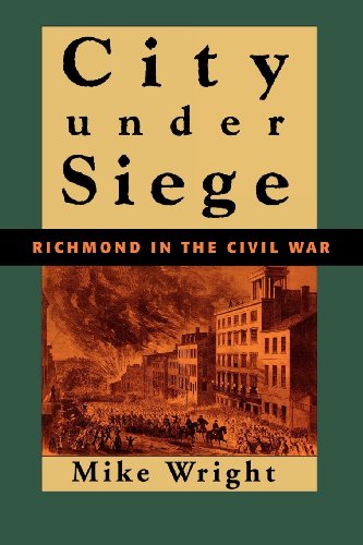 City Under Siege: Richmond in the Civil War