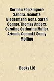 German Pop Singers: Sandra, Jeanette Biedermann, Nena, Sarah Connor, Thomas Anders, Caroline Catharina Müller, Artemis Gounaki, Sandy Mölling