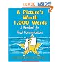 A Picture's Worth 1,000 Words: A Workbook for Visual Communications