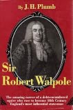 Sir Robert Walpole (2 vols)