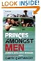 Princes Amongst Men...