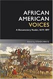 African American voices : a documentary reader, 1619-1877