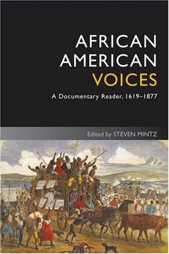 African American Voices: A Documentary Reader, 1619-1877