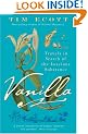 Vanilla: Travels in Search of the Luscious Substance