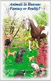 Animals in Heaven: Fantasy or Reality