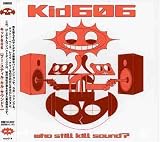 Revue Kid 606  / Who Still Kill Sound