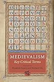 Medievalism : key critical terms