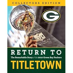 Return to Titletown: The Remarkable Story of the 2010 Green Bay Packers