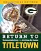 Return to Titletown: Collectors Edition: The Remarkable Story of the 2010 Green Bay Packers