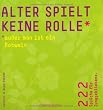 Alter spielt keine Rolle � au�er man ist ein Rotwein: 222 Spr�che f�r Junggebliebene