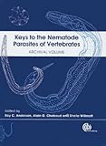 Keys to the nematode parasites of vertebrates. Archival volume