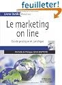 Le marketing on line : Guide pratique et juridique
