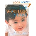 THE WONDER YEARS, The ESSENTIAL guide to child development for ages 0-5: The Essential Guide to Child Development for Ages 0-5