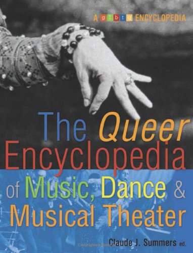 The Queer Encyclopedia of Music, Dance, and Musical Theater