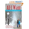 All I Want: Three couples. Three Stories. One Holiday