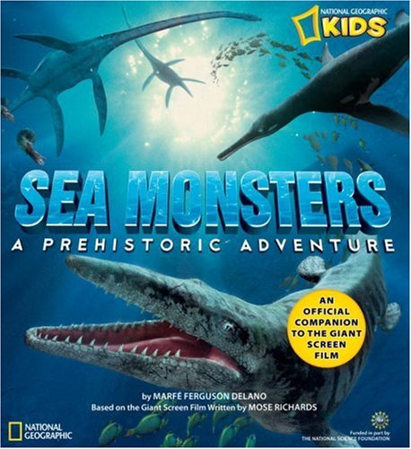 Sea Monsters: A Prehistoric Adventure. The Official 3d Children