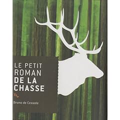 Le petit roman de la chasse