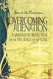 Overcoming Alienation: A Kabbalistic Reflection on the Five Levels of the Soul