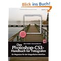 Das Photoshop-CS3-Handbuch f�r Fotografen: Ein Wegweiser f�r den fotografischen Workflow