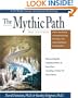 The Mythic Path: Discovering the Guiding Stories of Your Past Creating a Vision for Your Future