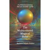 The Multicolored Magical Robe