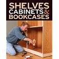Shelves Cabinets and Bookcases by Fine Homebuilding and Fine Woodworking