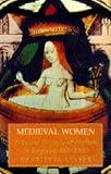 Medieval Women: Social History of Women in England, 450-1500