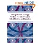 Occupational Therapy Models for Intervention with Children and Families
