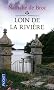 Loin de la rivi�re